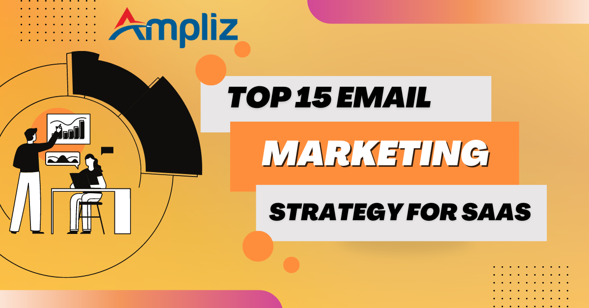 Top 15 SaaS Email Marketing Strategies to Follow in 2026